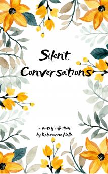 Silent Conversations: A Journey Through the Unspoken Dialogues with Nature