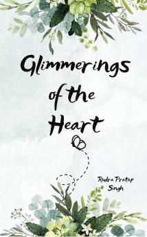 Glimmerings of the Heart