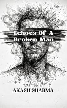 Echoes Of A Broken Man