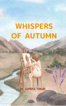 Whispers Of Autumn: Echos of longing healing & homecoming