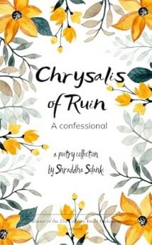 Chrysalis of Ruin: A confessional