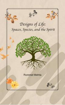 Designs of Life: Spaces Species and the Spirit: The Rise of Sunrise