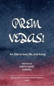 Prem Vedas! An ode to love life and living!