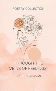 Through the veins of feeling: Mapping the feelings that heart never spoke aloud