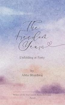 The Freedom Years Unfolding at forty