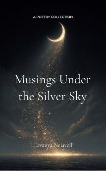 Musings under the silver sky