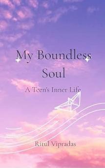 My Boundless Soul: A Teen's Inner Life