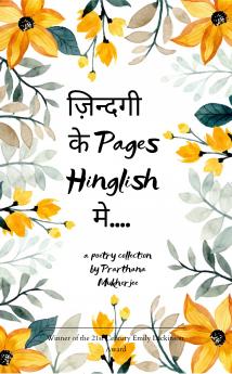 Zindagi ke Pages Hinglish me.... Touching chapters of life through Hindi and English Poems
