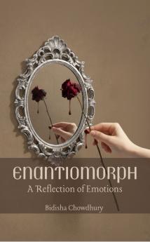 Enantiomorph: A Reflection of Emotions