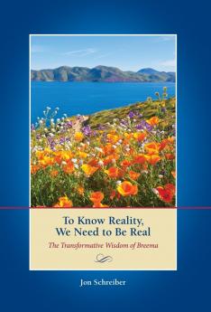 To Know Reality We Need to Be Real