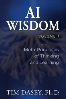 AI Wisdom Volume 1