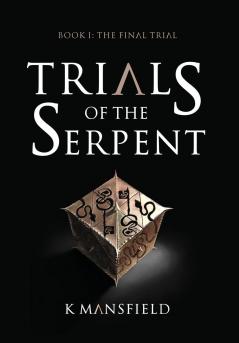 Trials of the Serpent  Book I