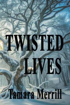 TWISTED LIVES
