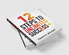 12 Steps To Unlimited Success