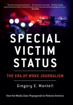 Special Victim Status The Era Of Woke Journalism