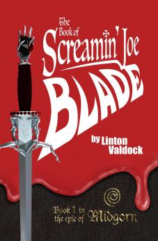 The Book of Screamin' Joe Blade