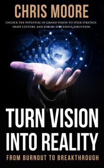 Turn Vision Into Reality
