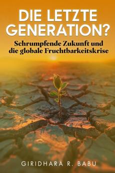 Die letzte Generation?