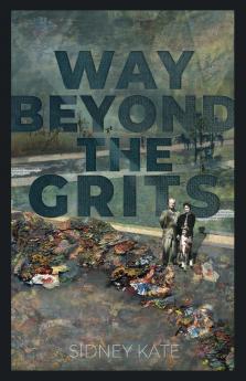 Way Beyond The GRITS