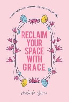 Reclaim Your Space with G.R.A.C.E.