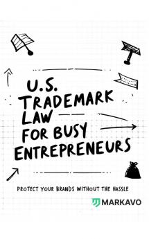 U.S. Trademark Law for Busy Entrepreneurs