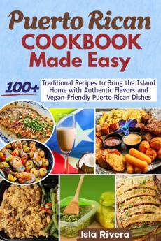 Puerto Rican Cookbook Made Easy