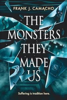 The Monsters They Made Us