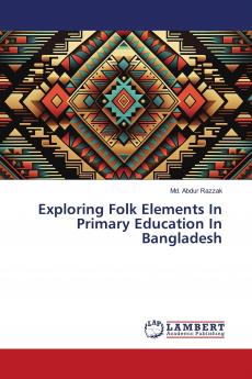 Exploring Folk Elements In Primary Education In Bangladesh