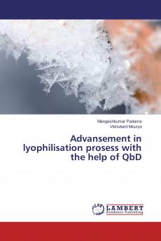 Advansement in lyophilisation prosess with the help of QbD