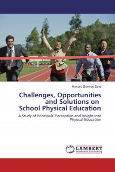 Challenges Opportunities and Solutions on School Physical Education