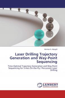 Laser Drilling Trajectory Generation and Way-Point Sequencing