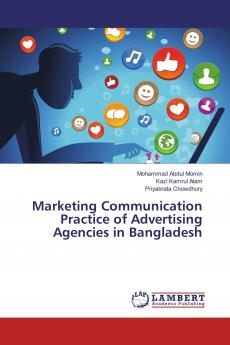 Marketing Communication Practice of Advertising Agencies in Bangladesh
