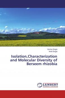 IsolationCharacterization and Molecular Diversity of Berseem rhizobia