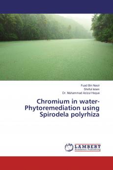 Chromium in water- Phytoremediation using Spirodela polyrhiza