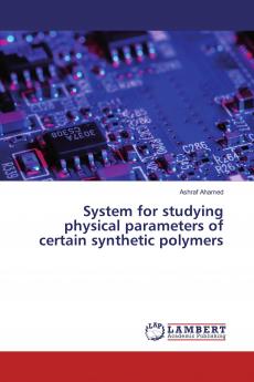 System for studying physical parameters of certain synthetic polymers