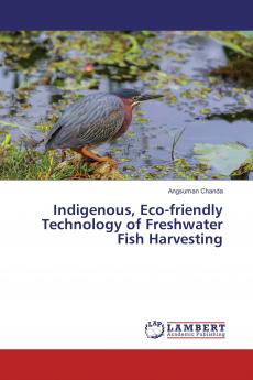Indigenous Eco-friendly Technology of Freshwater Fish Harvesting