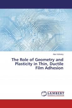 The Role of Geometry and Plasticity in Thin Ductile Film Adhesion