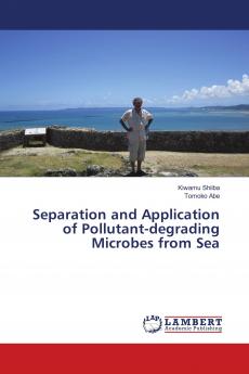 Separation and Application of Pollutant-degrading Microbes from Sea