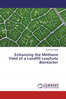 Enhancing the Methane Yield of a Landfill Leachate Bioreactor