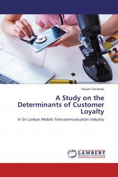 A Study on the Determinants of Customer Loyalty