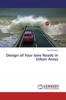 Design of four lane Roads in Urban Areas