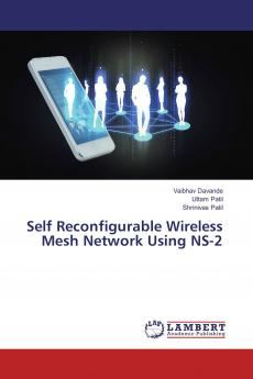 Self Reconfigurable Wireless Mesh Network Using NS-2