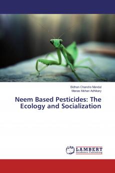 Neem Based Pesticides: The Ecology and Socialization