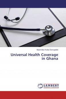Universal Health Coverage in Ghana