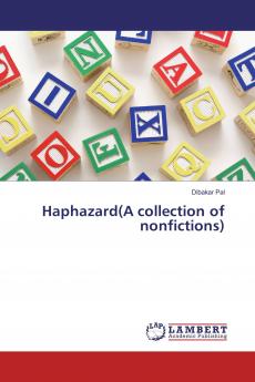 Haphazard(A collection of nonfictions)