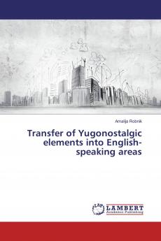 Transfer of Yugonostalgic elements into English-speaking areas