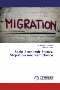 Socio-Economic Status Migration and Remittance