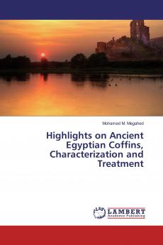 Highlights on Ancient Egyptian Coffins Characterization and Treatment