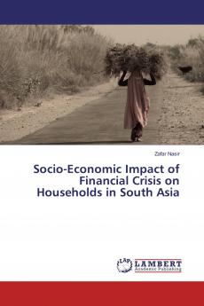 Socio-Economic Impact of Financial Crisis on Households in South Asia