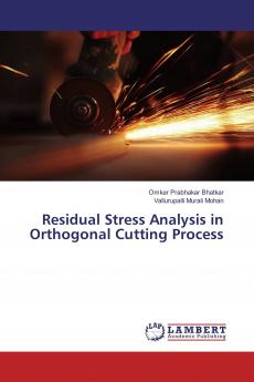 Residual Stress Analysis in Orthogonal Cutting Process